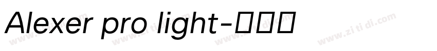 Alexer pro light字体转换 Alexer pro light字体转换